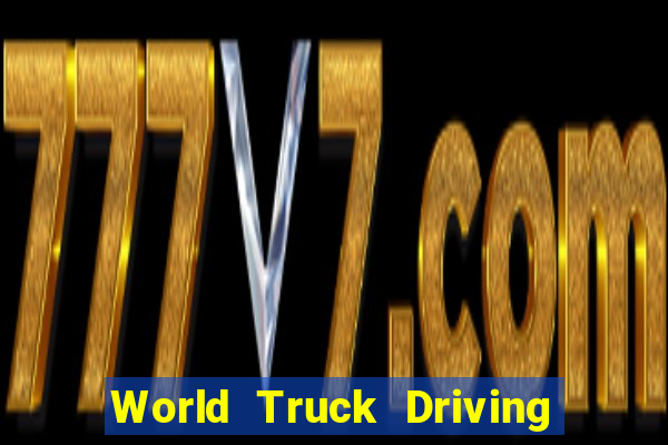 World Truck Driving Simulator Dinheiro Infinito tudo desbloqueado